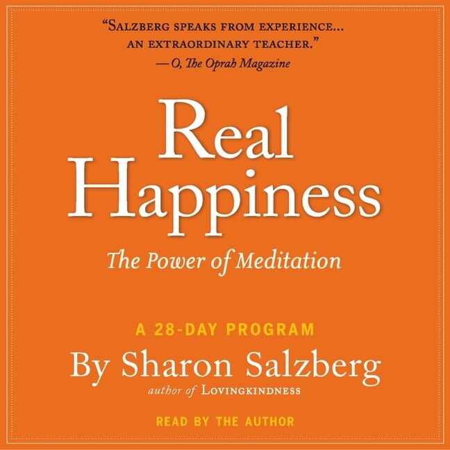 Real Happiness: The Power of Meditation: A 28-Day Program