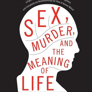 Front cover_Sex, Murder, and the Meaning of Life