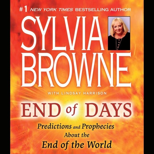 End of Days: Predictions and Prophecies about the End of the World