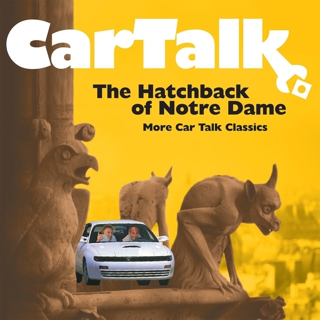 Couverture_Car Talk: The Hatchback of Notre Dame Lib/E