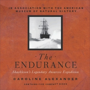 The Endurance: Shackleton’s Legendary Antarctic Expedition