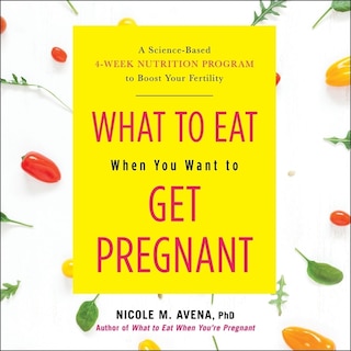 Couverture_What To Eat When You Want To Get Pregnant Lib/e