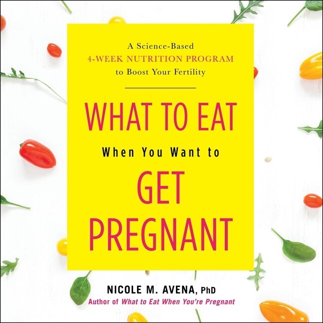 Couverture_What To Eat When You Want To Get Pregnant