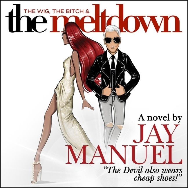 Front cover_The Wig, The Bitch & The Meltdown