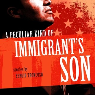 Couverture_A Peculiar Kind Of Immigrant's Son