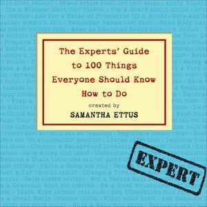 Couverture_The Experts' Guide To 100 Things Everyone Should Know How To Do