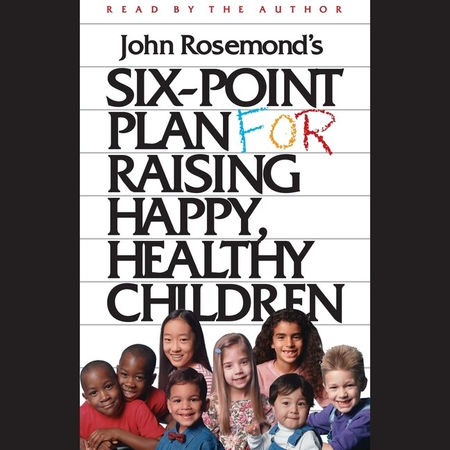 Front cover_Six-point Plan For Raising Happy, Healthy Children