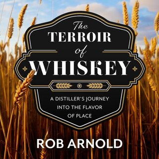Front cover_The Terroir Of Whiskey