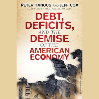 Front cover_Debt, Deficits, And The Demise Of The American Economy