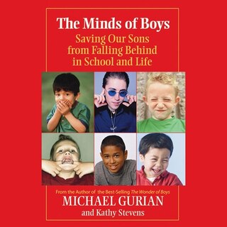 The Minds Of Boys: Saving Our Sons From Falling Behind In School And Life