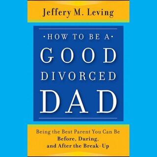 Couverture_How to be a Good Divorced Dad