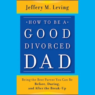 Couverture_How to be a Good Divorced Dad