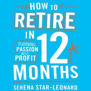 Couverture_How to Retire in 12 Months Lib/E