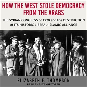 Couverture_How the West Stole Democracy from the Arabs