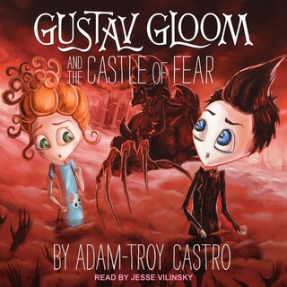 Couverture_Gustav Gloom and the Castle of Fear Lib/E