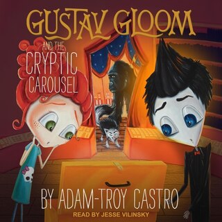Front cover_Gustav Gloom and the Cryptic Carousel