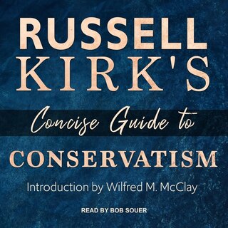 Front cover_Russell Kirk's Concise Guide to Conservatism Lib/E