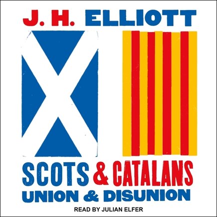 Scots and Catalans: Union and Disunion