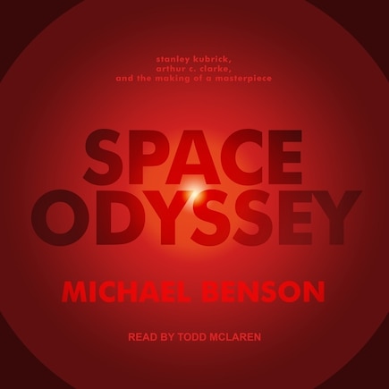 Space Odyssey: Stanley Kubrick, Arthur C. Clarke, and the Making of a Masterpiece