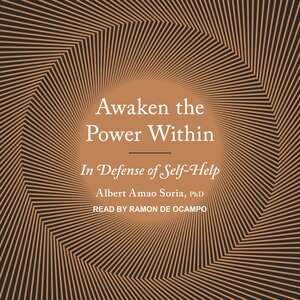 Awaken the Power Within: In Defense of Self-Help