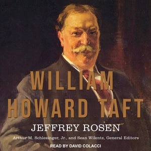 William Howard Taft: The American Presidents Series: The 27th President, 1909-1913