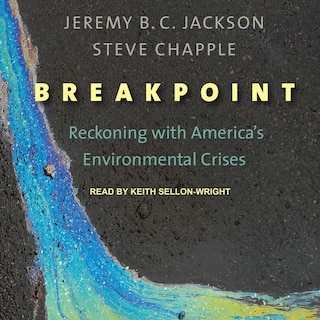 Breakpoint: Reckoning with America’s Environmental Crises