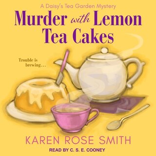Front cover_Murder with Lemon Tea Cakes Lib/E