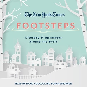 The New York Times: Footsteps: From Ferrante's Naples to Hammett's San Francisco, Literary Pilgrimages Around the World