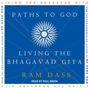 Paths to God: Living the Bhagavad Gita