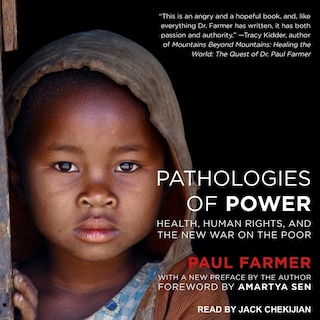 Pathologies of Power: Health, Human Rights, and the New War on the Poor