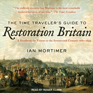 Front cover_The Time Traveler’s Guide to Restoration Britain