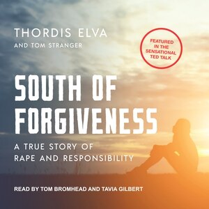 South of Forgiveness: A True Story of Rape and Responsibility
