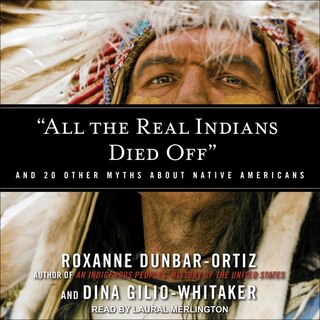 Front cover_“All the Real Indians Died Off”