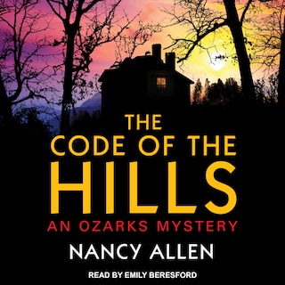 The Code of the Hills: An Ozarks Mystery