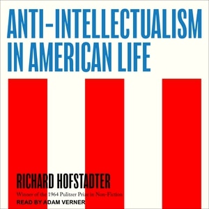 Anti-Intellectualism in American Life