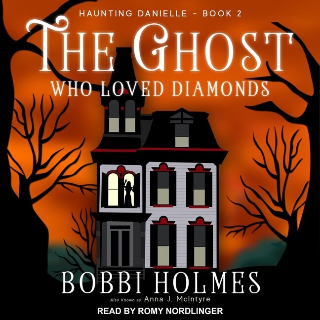 Front cover_The Ghost Who Loved Diamonds Lib/E