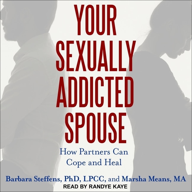 Front cover_Your Sexually Addicted Spouse Lib/E