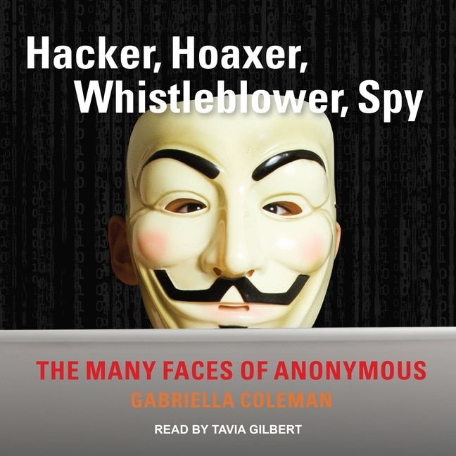 Couverture_Hacker, Hoaxer, Whistleblower, Spy Lib/E