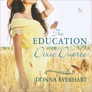 Couverture_The Education of Dixie Dupree Lib/E