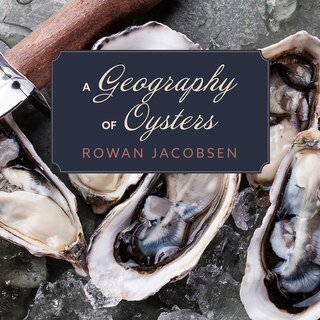 Front cover_A Geography of Oysters