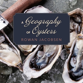 Front cover_A Geography of Oysters