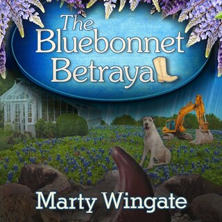 Front cover_The Bluebonnet Betrayal Lib/E