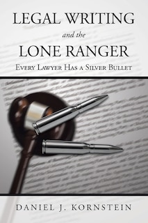 Couverture_Legal Writing And The Lone Ranger