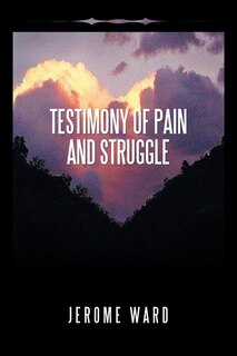 Front cover_Testimony Of Pain And Struggle