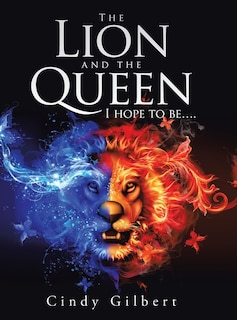 The Lion and the Queen I Hope to Be....