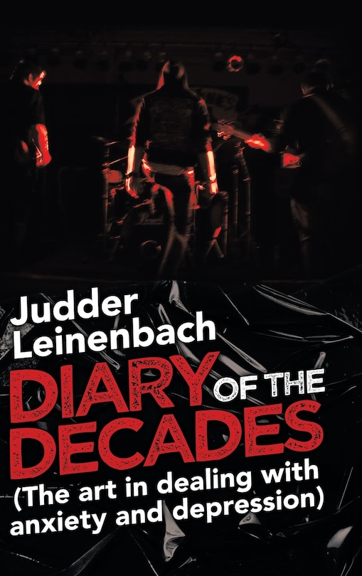Couverture_Diary Of The Decades (the Art In Dealing With Anxiety And Depression)