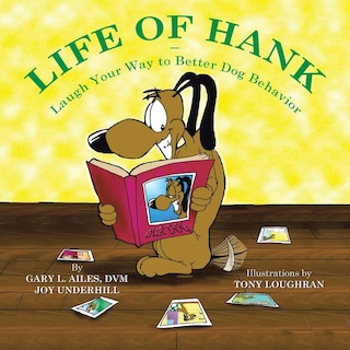 Front cover_Life Of Hank - Laugh Your Way To Better Dog Behavior