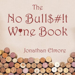 Couverture_The No Bull$#!T Wine Book