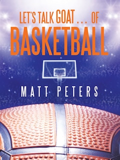Front cover_Let's Talk Goat... of Basketball
