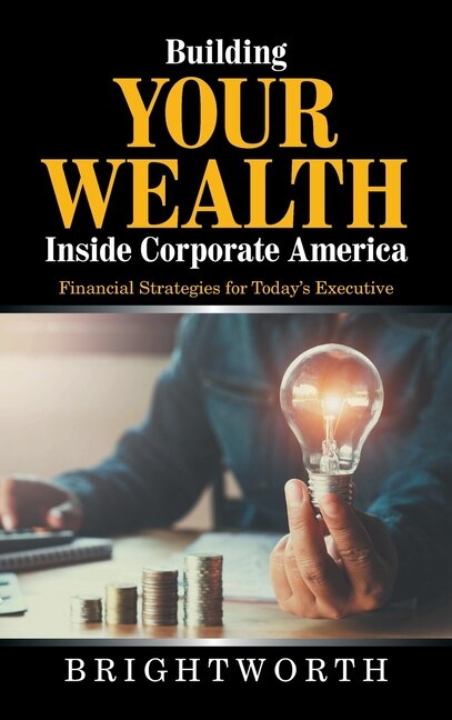 Couverture_Building Your Wealth Inside Corporate America